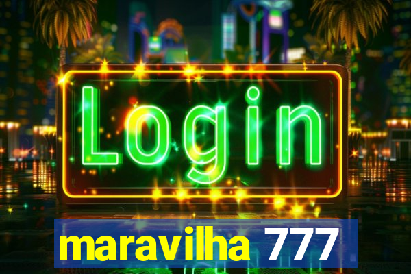 maravilha 777